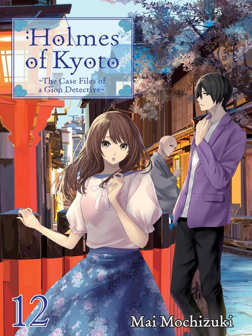 Title details for Holmes of Kyoto, Volume 12 by Mai Mochizuki - Available